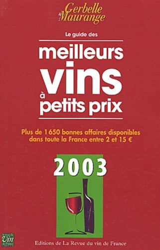 Livrenpoche : Guide des meilleurs vins à petits prix 2003 - Antoine Gerbelle - Livre