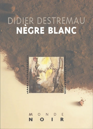 Livrenpoche : Nègre blanc - Didier Destremau - Livre