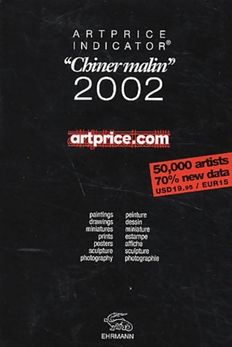 Livrenpoche : Artprice Indicator Chiner Malin 2002 - Collectif - Livre