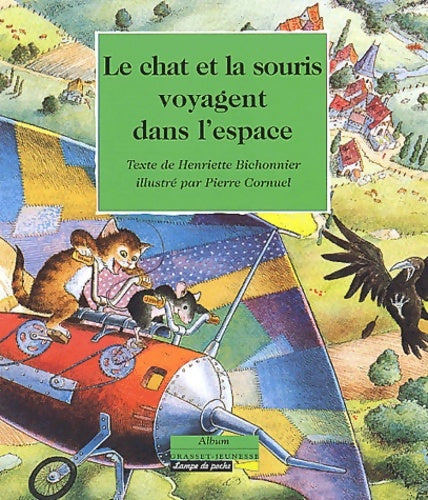 Livrenpoche : Le Chat et la souris voyagent dans l'espace - Henriette Bichonnier - Livre
