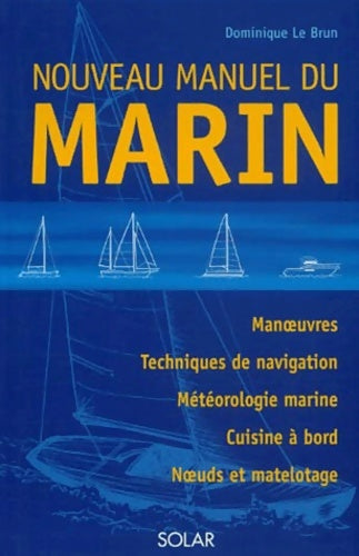 Livrenpoche : Nouveau manuel du marin - Dominique Le Brun - Livre