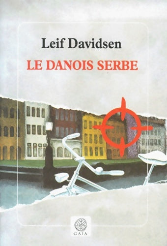 Livrenpoche : Le Danois Serbe - Leif Davidsen - Livre