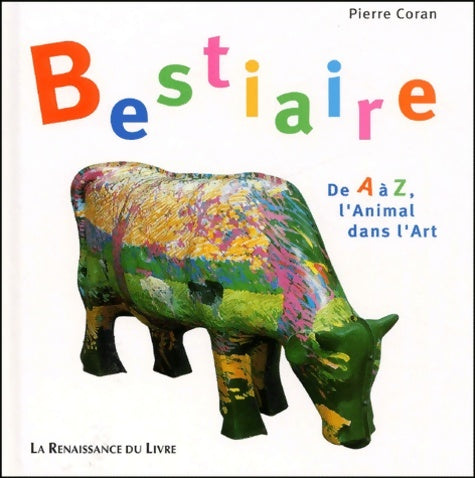 Livrenpoche : Bestiaire : De A à Z l'animal dans l'Art - Pierre Coran - Livre