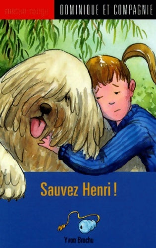 Livrenpoche : Sauvez Henri ! - Yvon Brochu - Livre