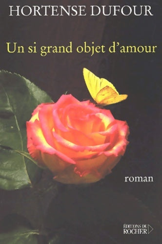 Livrenpoche : Un si grand objet d'amour - Hortense Dufour - Livre