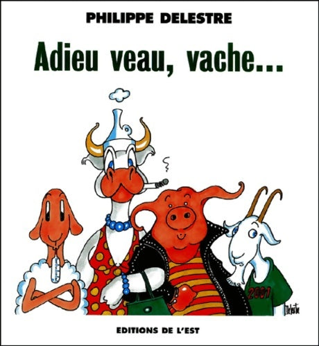 Livrenpoche : Adieu veaux vaches - Philippe Delestre - Livre