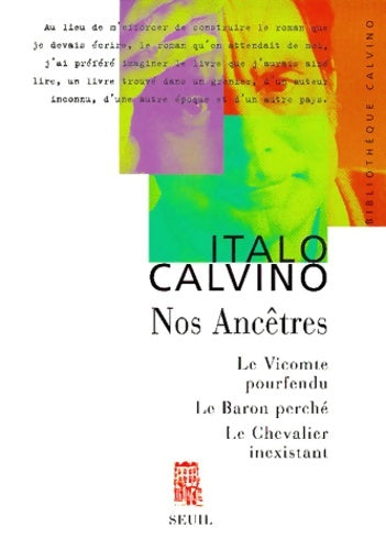 Livrenpoche : Nos ancêtres : Le Vicomte pourfendu - Le Baron perché - Le Chevalier inexistant - Italo Calvino - Livre