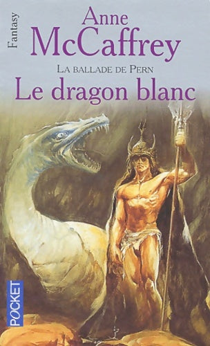 Livrenpoche : Le dragon blanc - Anne McCaffrey - Livre