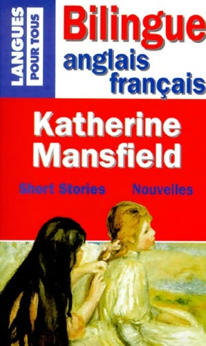 Livrenpoche : Nouvelles anglais-français - Katherine Mansfield - Livre