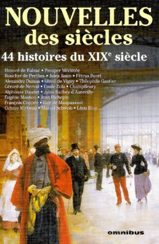 Livrenpoche : Nouvelles des siècles. 44 histoires du XIXe siècle - Collectif - Livre