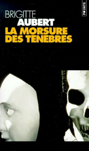 Livrenpoche : La morsure des ténèbres - Brigitte Aubert - Livre