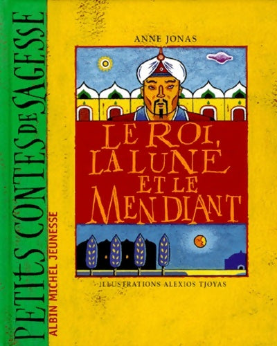 Livrenpoche : Le roi la lune et le mendiant - Alexios Tjoyas - Livre