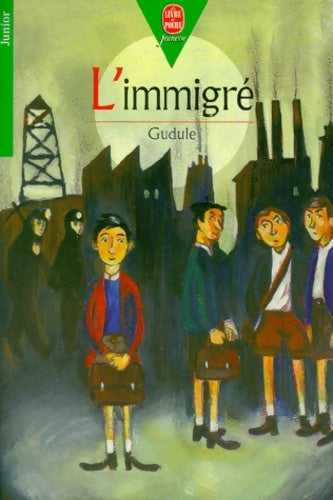 Livrenpoche : L'immigré - Gudule - Livre