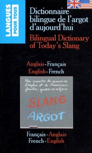 Livrenpoche : Dictionnaire bilingue de l'argot d'aujourd'hui - François Brunet, Declan McCavana - Livre