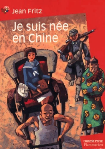 Livrenpoche : Je suis née en Chine - Jean Fritz - Livre