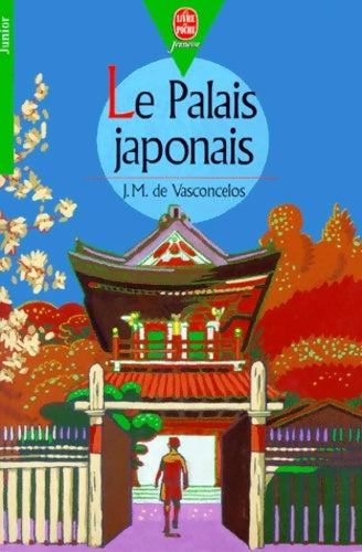 Livrenpoche : Le palais japonais - José Mauro De Vasconcelos - Livre