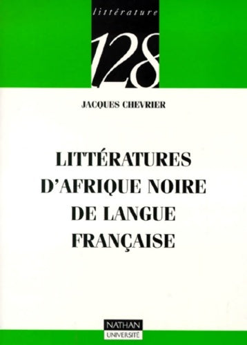 Livrenpoche : Littératures d'Afrique Noire de langue française - Jacques Chevrier - Livre