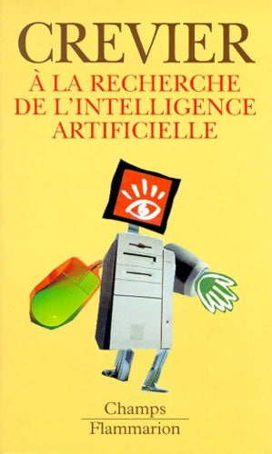 Livrenpoche : A la recherche de l'intelligence artificielle - Daniel Crevier - Livre