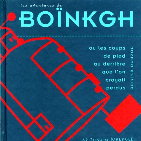 Livrenpoche : Boinkgh - Olivier Douzou - Livre