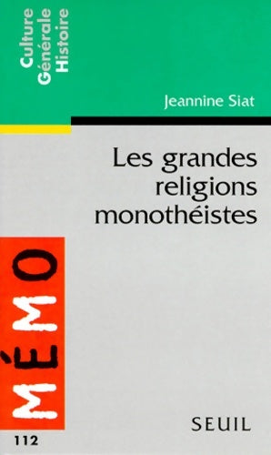 Livrenpoche : Les grandes religions monothéistes - Jeannine Siat - Livre
