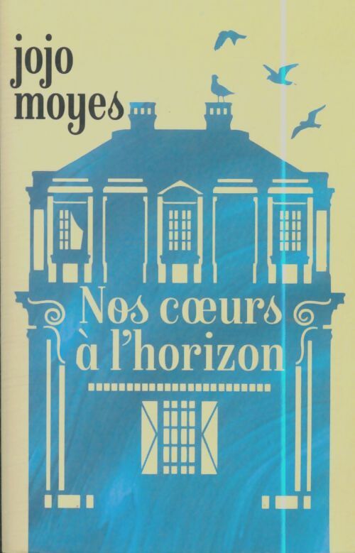 Livrenpoche : Nos coeurs à l'horizon - Jojo Moyes - Livre