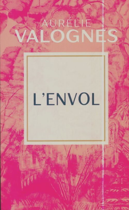 Livrenpoche : L'Envol - Aurélie Valognes - Livre