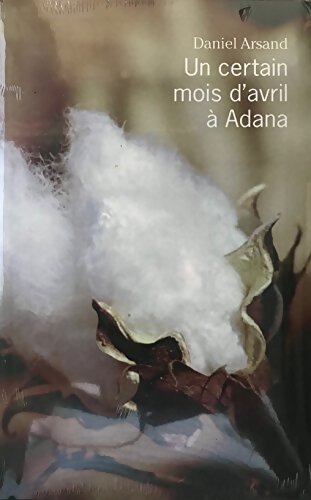 Livrenpoche : Un certain mois d'avril à Adana - Daniel Arsand - Livre