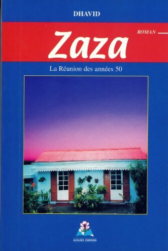 Livrenpoche : Zaza : La Réunion des années 50 - David Huet - Livre