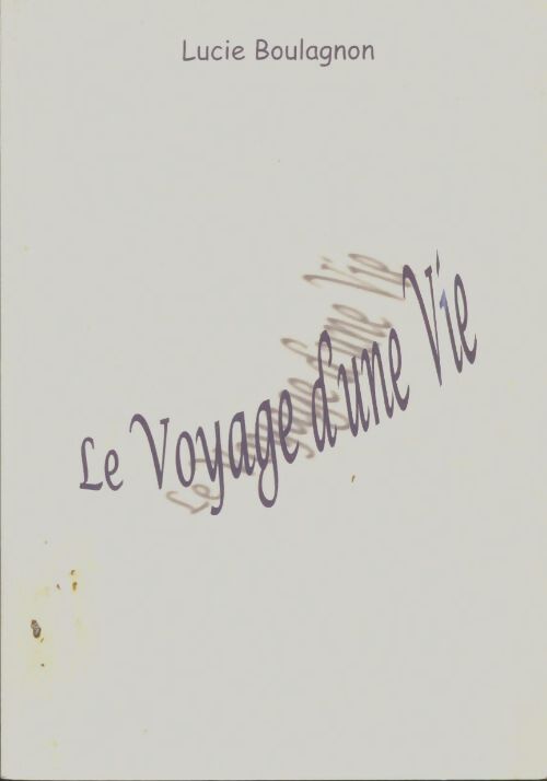 Livrenpoche : Le voyage d'une vie - Lucie Boulagnon - Livre