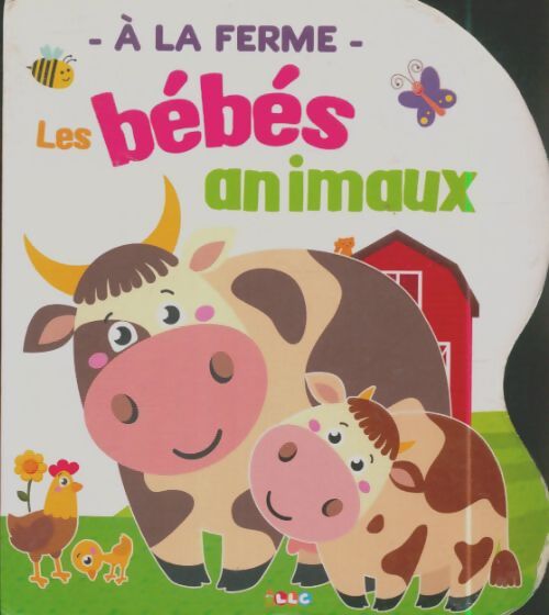 Livrenpoche : Les bébés animaux à la ferme - Xxx - Livre