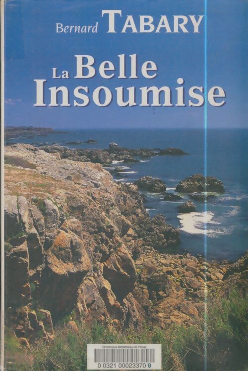 Livrenpoche : La belle insoumise - Bernard Tabary - Livre
