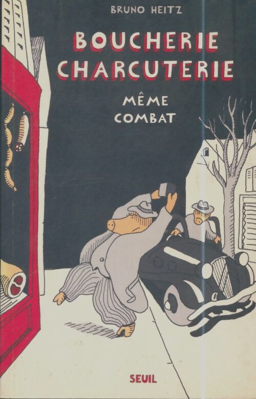 Livrenpoche : Boucherie charcuterie : Même combat - Bruno Heitz - Livre