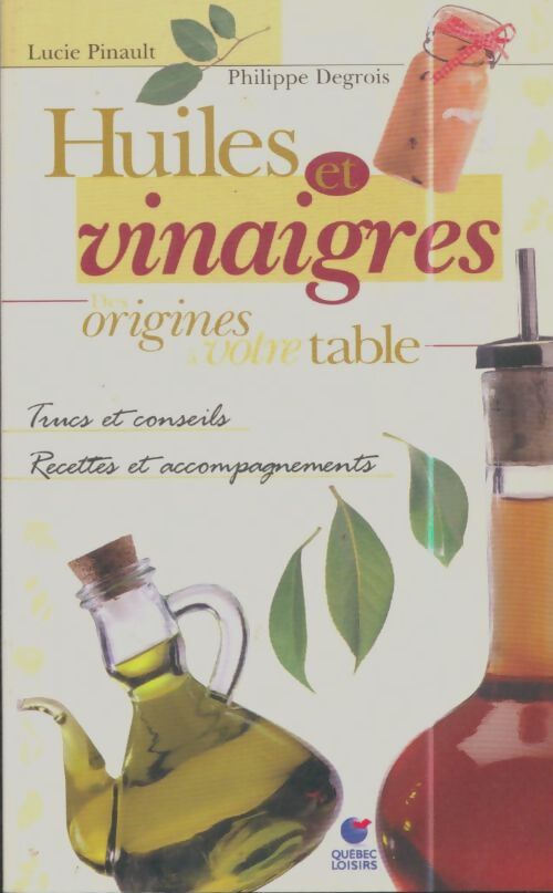 Livrenpoche : Huiles et vinaigres - Lucie Pinault - Livre