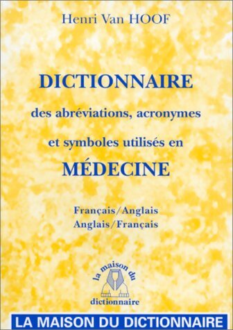 Livrenpoche : Dictionnaire des sigles et abréviations médicales. Anglais/français - Henri Van Hoof - Livre