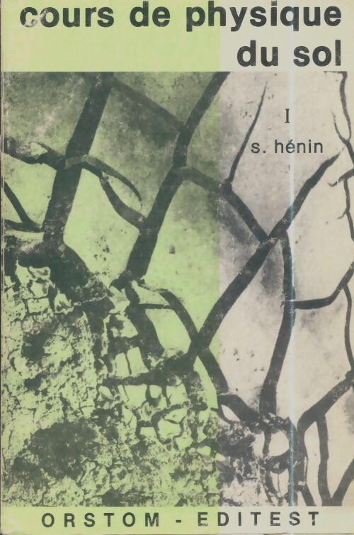 Livrenpoche : Cours de physique du sol Tome I - Stéphane Hénin - Livre