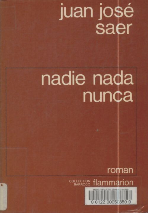 Livrenpoche : Nadie nada nunca - Juan José Saer - Livre