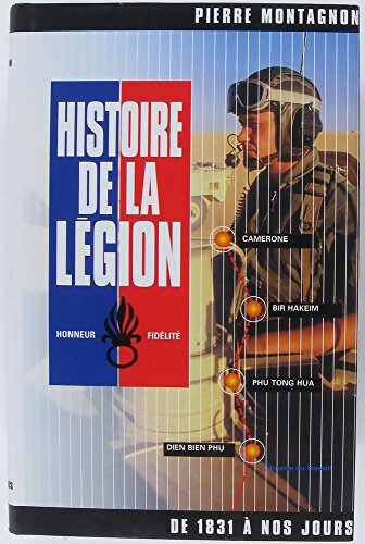 Livrenpoche : Histoire de la légion étrangère de 1831 à nos jours. - Pierre Montagnon - Livre