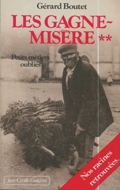 Livrenpoche : Les gagne-misère Tome II : Nos racines retrouvées - Gérard Boutet - Livre