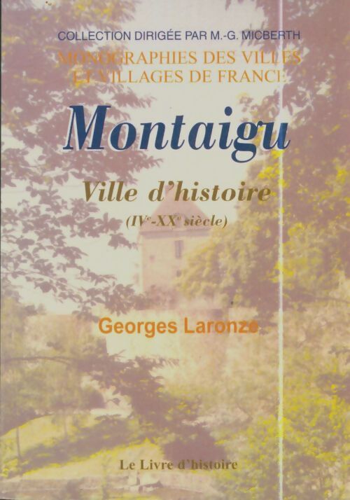 Livrenpoche : Montaigu - ville d'histoire IVe-XXe siècle - Georges Laronze - Livre