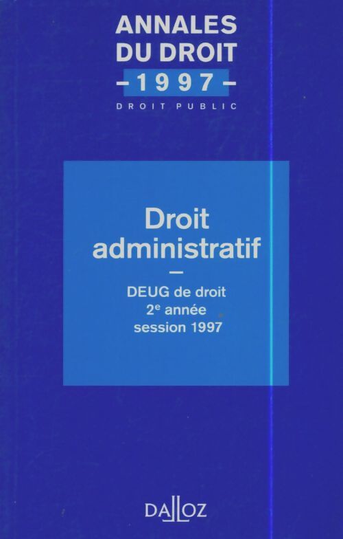 Livrenpoche : Droit administratif : Deug de droit 2e année session 1997 - Collectif - Livre