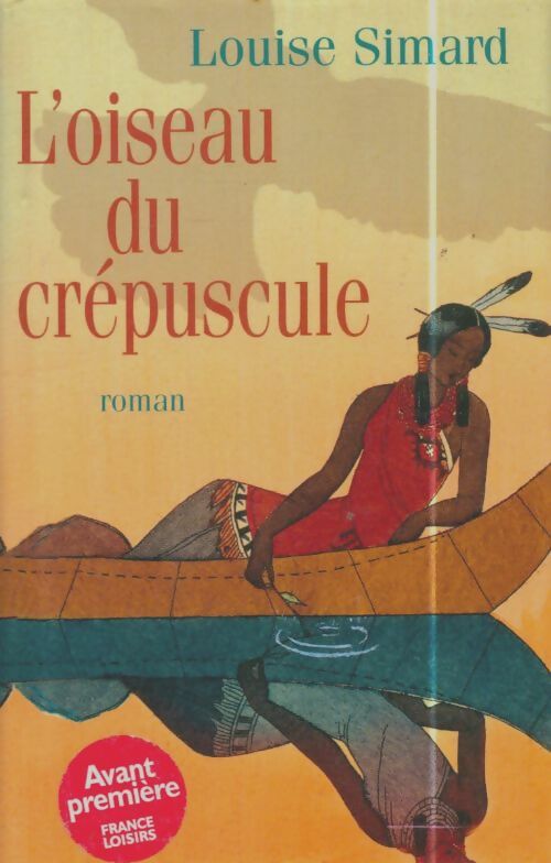 Livrenpoche : L'oiseau du crépuscule - Louise Simard - Livre