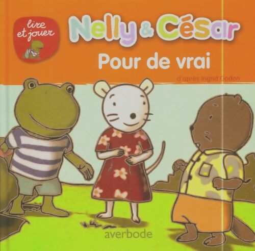 Livrenpoche : Nelly & César : Pour de vrai - Ingrid Godon - Livre