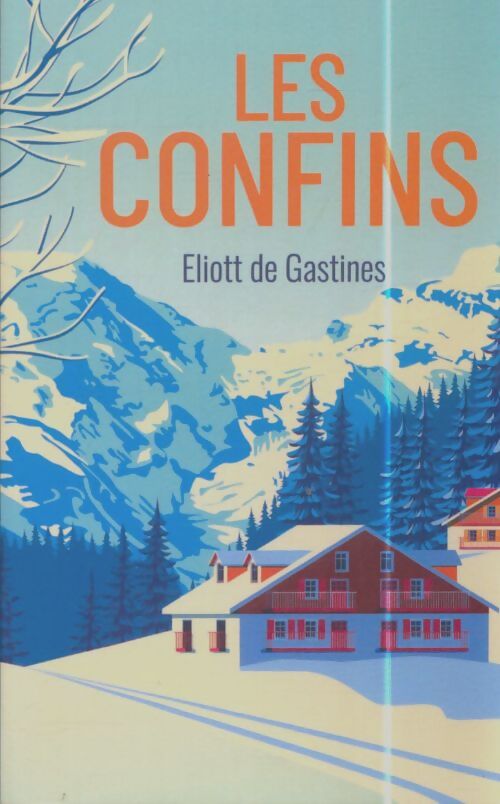 Livrenpoche : Les Confins - Eliott De Gastines - Livre
