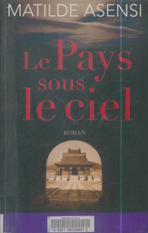 Livrenpoche : Le pays sous le ciel - Mathilde Asensi - Livre