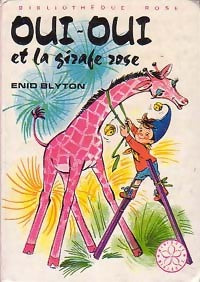 Livrenpoche : Oui-Oui et la girafe rose - Enid Blyton - Livre