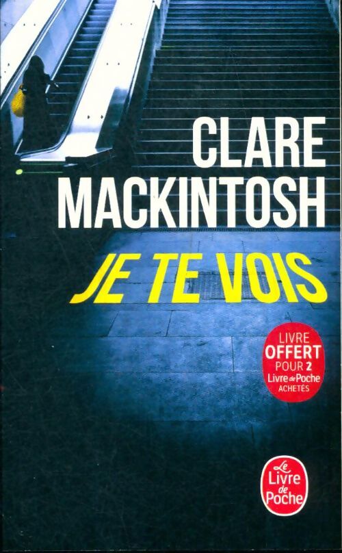 Livrenpoche : Je te vois - Clare Mackintosh - Livre
