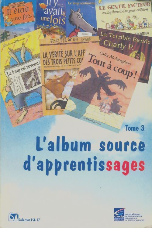 Livrenpoche : L'album source d'apprentissage Tome III - Collectif - Livre