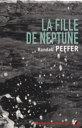 Livrenpoche : La fille de Neptune - Randall Peffer - Livre