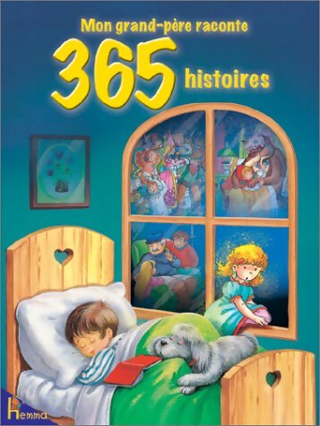 Livrenpoche : Mon grand-père raconte 365 histoires - Jacqueline Bovy - Livre