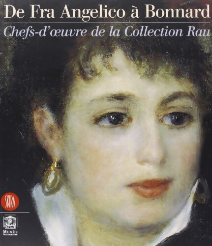 Livrenpoche : De Fra Angelico à Bonnard : Chefs-d'oeuvre de la collection Rau - Marc Restellini - Livre